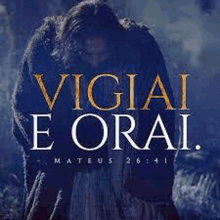 a poster with a picture of jesus and the words `` vigiai e orai '' .