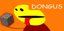 a cartoon drawing of a yellow face with a red tongue and the word dongus written below it