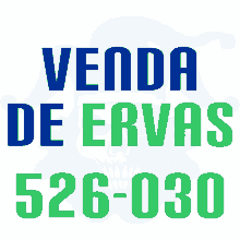 a blue and green sign says venda de ervas 526-030