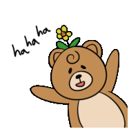 a drawing of a teddy bear with a flower on its head and the words " ha ha ha " below it