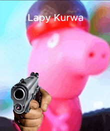 a person holding a gun in front of a pink pig that says lapy kurwa on the bottom