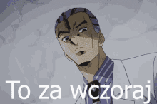 a cartoon of a man in a suit and tie with the words to za wczoraj below him