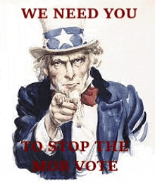 uncle sam is pointing at the camera with the words `` we need you to stop the mob vote '' .