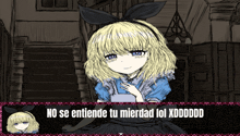 a drawing of alice in wonderland with the words no se entiende tu mierdad lol xddddd