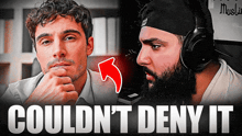 a man wearing headphones talks to another man with the words " couldn 't deny it " written below him