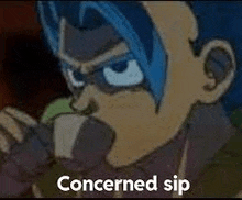 a cartoon character with blue hair is drinking a cup of coffee and saying concerned sip .