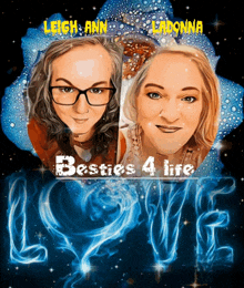 a poster with two women and the words besties 4 life on it