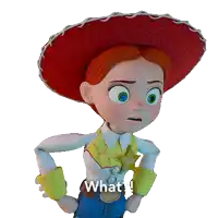 jessie from toy story is standing with her hands on her hips and says " what "