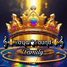 a picture of a crown with the words royal sound family on it