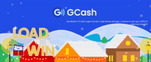 an advertisement for g ) gcash that says load win