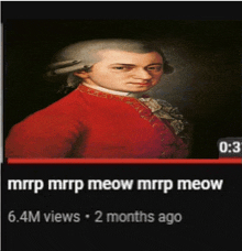 a painting of mozart with the words mrrp mrrp meow mrrp meow