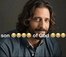 a picture of a man with the words son of god written above him