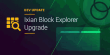 an advertisement for a dev update for ixian block explorer