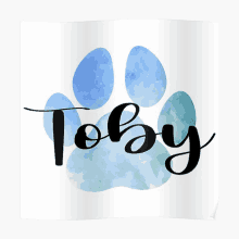 a poster with the name toby and a paw print