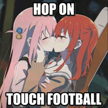 a picture of two girls kissing with the words hop on touch football below them