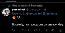 gary vaynerchuk retweeted yumad.eth replying to @veecon and @veefriends