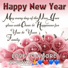 a happy new year greeting card with pink roses and the words love you more always