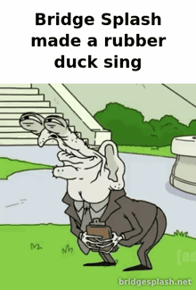 a cartoon of a man holding a clipboard with a caption that says bridge splash made a rubber duck sing