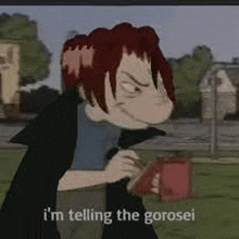 a cartoon character with red hair is standing in a field and says `` i 'm telling the gorosei '' .