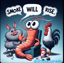 a cartoon of a lobster sitting in a chair surrounded by a pig and a rooster says smoke will rise