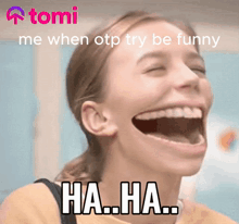 a woman is laughing with a caption that says " ha ha "