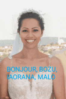 a woman in a white dress is smiling with the words bonjour bozu iaorana malo on the bottom