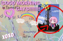 a map that says good morning gays and xoxo on it