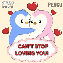 a couple of penguins hugging each other with the words can 't stop loving you