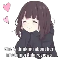 she is thinking about her upcoming anki reviews with hearts around her