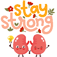 a cartoon illustration of kidneys holding a light bulb and the words stay strong behind them