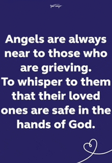 a quote that says angels are always near to those who are grieving