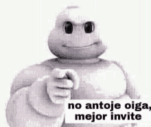 a cartoon character is pointing at the camera with a sign that says `` no antoje oiga , mejor invite ''