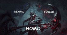 a man holding a scythe with the words sexual and homo on the bottom