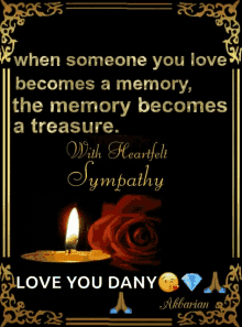 a card that says when someone you love becomes a memory the memory becomes a treasure