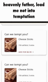 a heavenly father lead me not into temptation cheese sticks