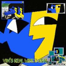 a picture of a cartoon character with the words vin 's real wife u real