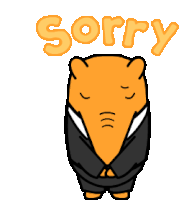 a cartoon of an aardvark in a suit with the word sorry above it