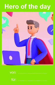 a cartoon of a man in a cape sitting in front of a laptop with the words hero of the day above him