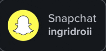 a snapchat logo on a black background with the words snapchat ingridroii