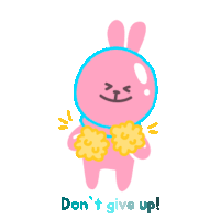 a pink bunny with a blue circle around his neck and the words " do n't give up " underneath