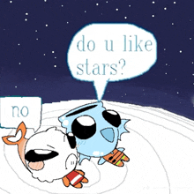 a cartoon says do u like stars in a bubble