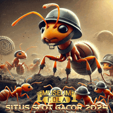 an ant wearing a helmet is surrounded by other ants and the words museum fola situs slot gacor 2021