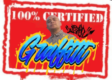 a sticker that says 100 % certified graffiti with a man in the background