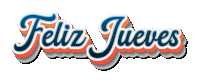 a logo that says feliz jueves in blue and orange