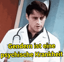 a doctor with a stethoscope around his neck says gendern ist eine psychische krankheit