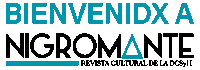 a blue and black logo that says bienveniidxa nigromante revista cultural de la dcsyh