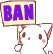 a cat is holding a sign that says `` ban '' .