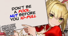 a girl is pointing at a sign that says " don t be a fool nut before you 10 pull "