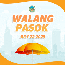 a poster for walang pasok july 22 2025