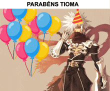 a cartoon character wearing a party hat and holding a sword is surrounded by balloons and the words parabéns tioma